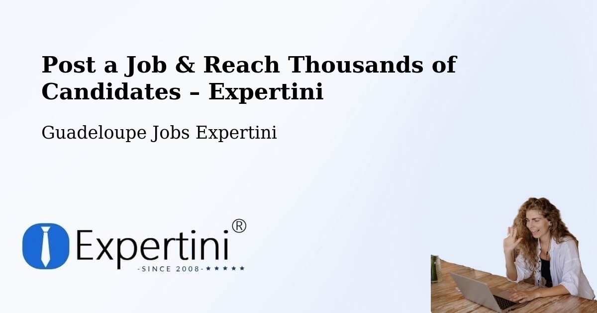 Post a Job in Gossain – Hire the Right Talent - Gossain, Guadeloupe Jobs Expertini
