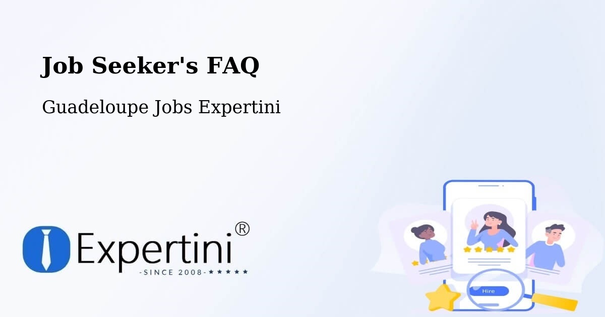 Job Seeker FAQ – Gossain - Guadeloupe Jobs Expertini